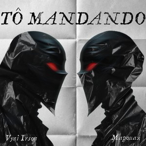 TÔ MANDANDO (Explicit)