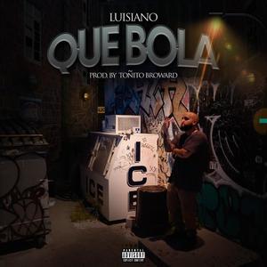 Que Bola (Explicit)