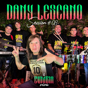 Cumbia Viva Session #10 Dany Lescano