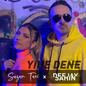 Yine Dene (feat. Suzan Taci)