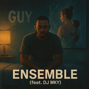 Ensemble (feat. Guy)