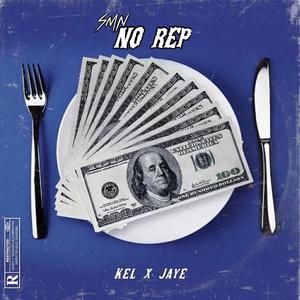 No Rep (feat. SMN JAYE) [Explicit]