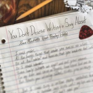 You Don't Deserve Writing a Song About (feat. Presley Haile)