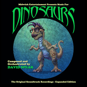 Music for Dinosaurs (Original Soundtrack Recordings) [Expanded Edition]