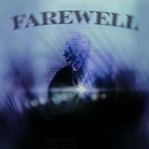 FAREWELL (Explicit)