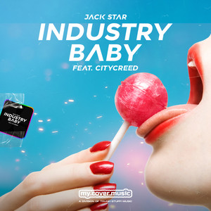 Industry Baby (Explicit)