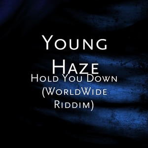 Hold You Down (WorldWide Riddim) [Explicit]