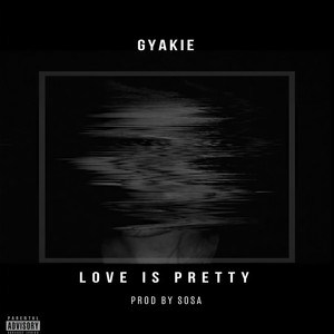 Love Is Pretty (Explicit)