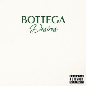 Bottega Desires (Explicit)