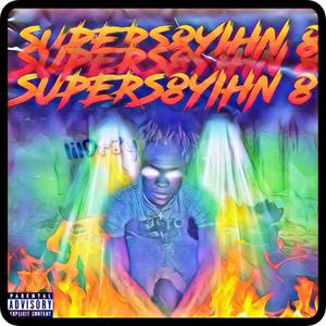 SUPERS8YIHN 8 (Explicit)