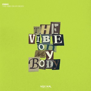 Ferki - The Vibe On My Body