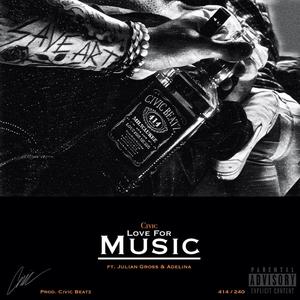 Love for Music(feat. Julian Gross & Adelina) (Explicit)