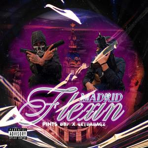 FLEXIN MADRID -PINT DOLLAR BBY X GETHABAGZ (Explicit)