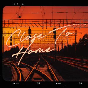 Close To Home (Extended Version)