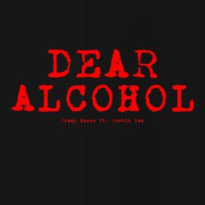 Dear Alcohol (feat. Justin Dax) [Explicit]