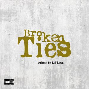 Broken Ties (Explicit)