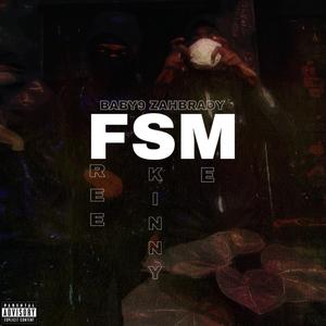 FSM (feat. Baby9, Zahbrady & SkinnyMe) (Explicit)