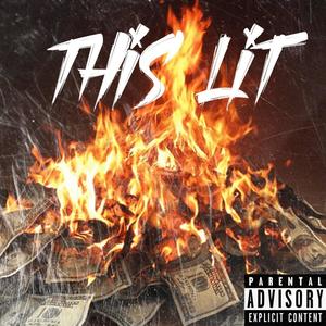 This Lit (feat. Krusin & MoneyRhy$) (Explicit)