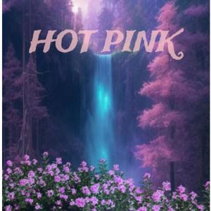 Hot Pink (Explicit)