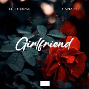 Girlfriend (Explicit)