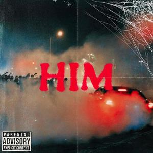 HIM (feat. Sammy Koto & TGE Laca) [Explicit]