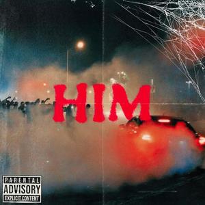 HIM (feat. Sammy Koto & TGE Laca) (Explicit)