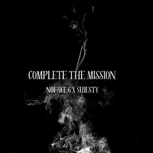 Complete The Mission (feat. Shiesty) [Explicit]