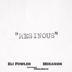 Resinous(feat. Problematic)