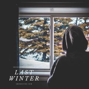 Last Winter (Explicit)