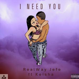 I Need you (feat. Keisha Heard) [Explicit]