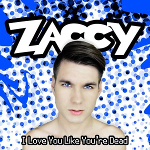 I Love You Like You're Dead (Explicit)