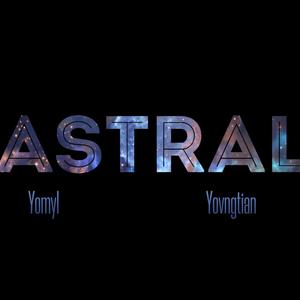 Astral (feat. YovngTian) (Explicit)