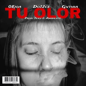 TU OLOR (feat. 08Joa & Gxthia) (Tku18 Remix)