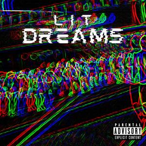 Lit Dreams (feat. demonchild) [Explicit]