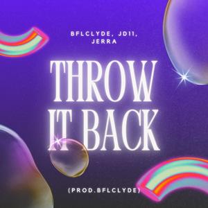 Throw it Back (feat. JD11 & JERRA) (Explicit)