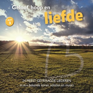 Geloof, Hoop en Liefde - Deel 3