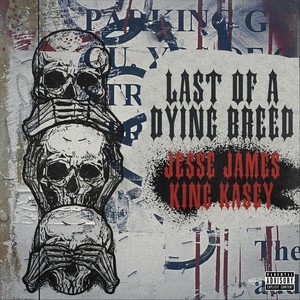 Last of a Dying Breed (Explicit)