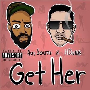 Get Her (feat. H Dubb) [Explicit]