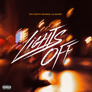 Lights Off (feat. Gunna & Lil Durk) [Explicit]