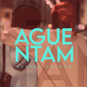 Castro Salgod - Aguentam (Explicit)