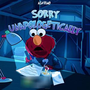 Sorry, Unapologetically (Explicit)