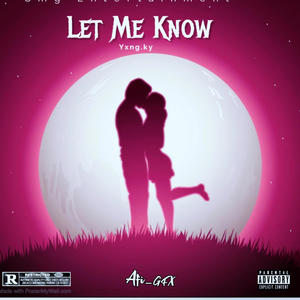 Let Me Know (Explicit)