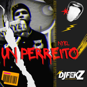 Un Perreito (feat. Nyel) [Explicit]