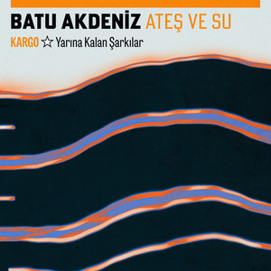 Ateş ve Su (Kargo: Yarına Kalan Şarkılar)