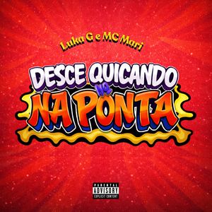 DESCE QUICANDO NA PONTA (Explicit)
