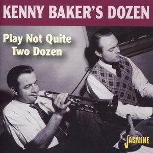 Kenny Baker's Dozen - Not Really the Blues
