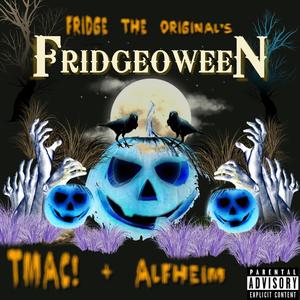 FRIDGEOWEEN (Explicit)