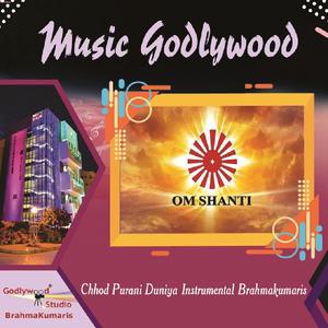 Chhod Purani Duniya Instrumental Brahmakumaris