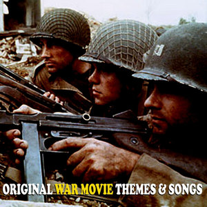 Original War Movie Themes & Songs