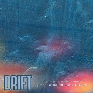 DRIFT - Piscean Daydreams Rework